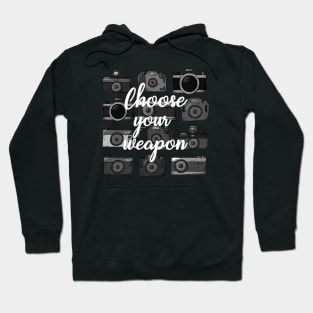 Choose Your Weapon Funny Camera Photography Hoodie